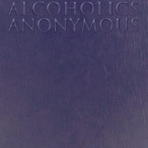 Big Book – Alcoholics Anonymous – Large Print