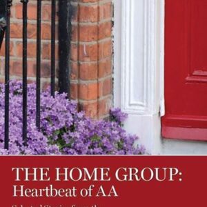 The Home Group: Heartbeat of AA