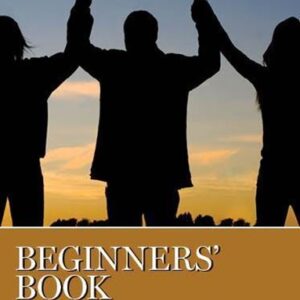 Beginners' Book: Getting and Staying Sober in AA