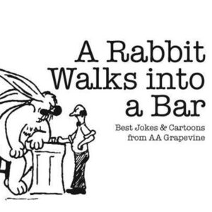 A Rabbit Walks into a Bar: Best Jokes & Cartoons from AA Grapevine