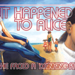 It happened To Alice